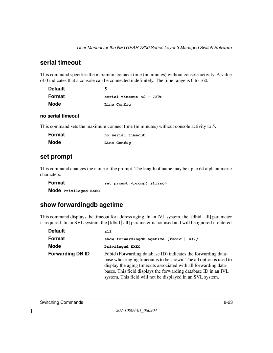 NETGEAR 7300 Series user manual Serial timeout, Set prompt, Show forwardingdb agetime, No serial timeout, Forwarding DB ID 