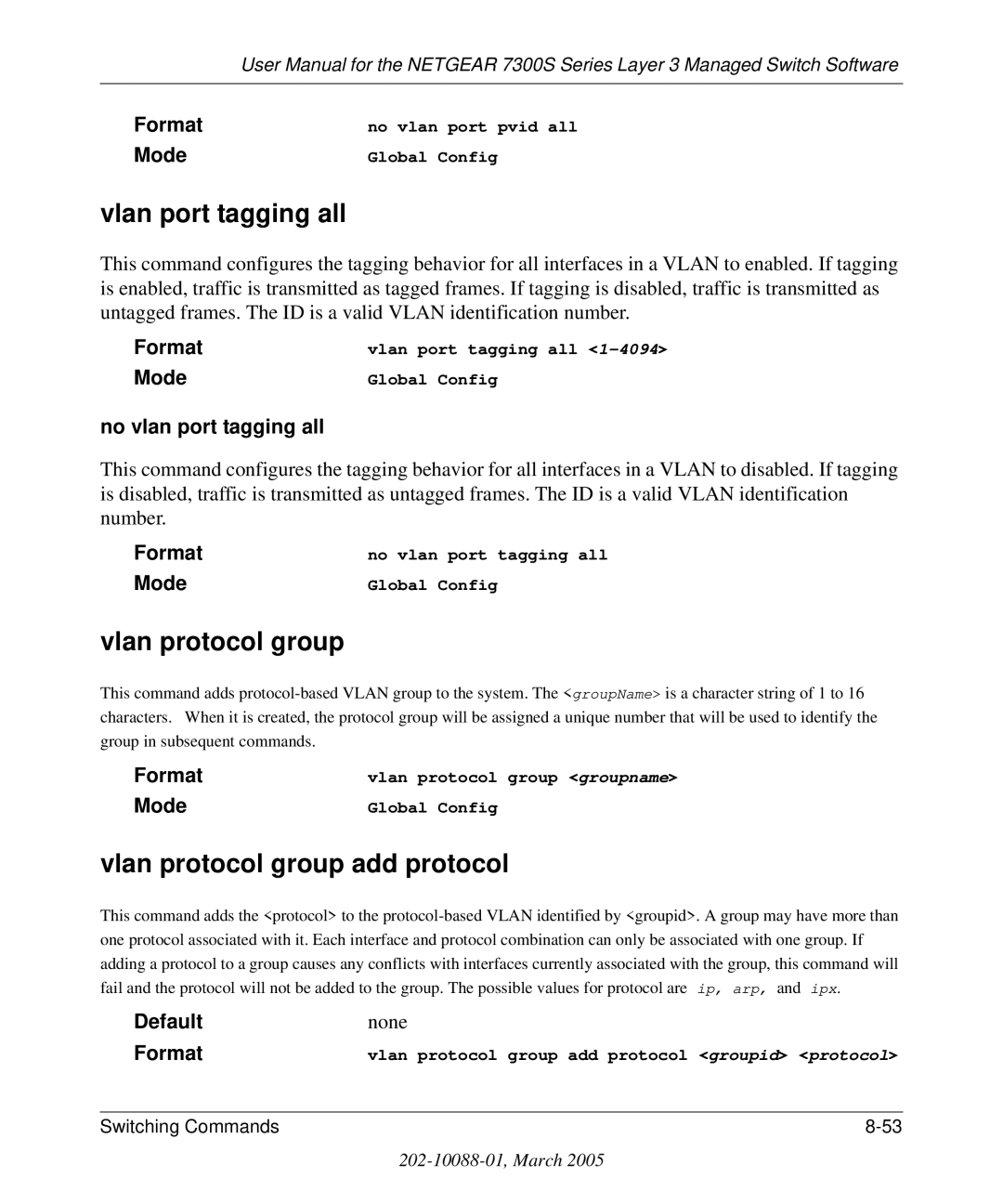 NETGEAR 7300S manual Vlan port tagging all, Vlan protocol group add protocol, No vlan port tagging all 