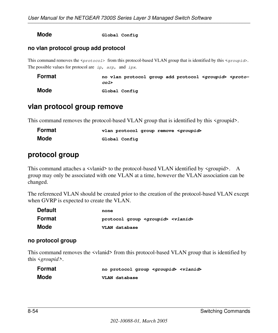 NETGEAR 7300S manual Vlan protocol group remove, Protocol group, No vlan protocol group add protocol, No protocol group 