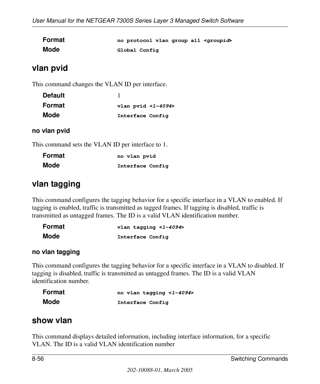 NETGEAR 7300S manual Vlan pvid, Vlan tagging, Show vlan, No vlan pvid, No vlan tagging 