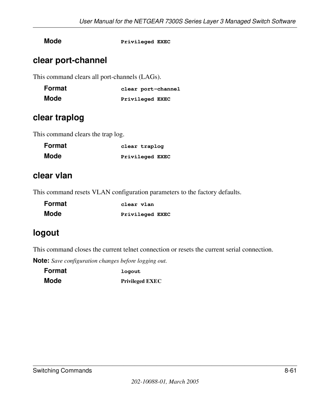 NETGEAR 7300S manual Clear port-channel, Clear traplog, Clear vlan, Logout 