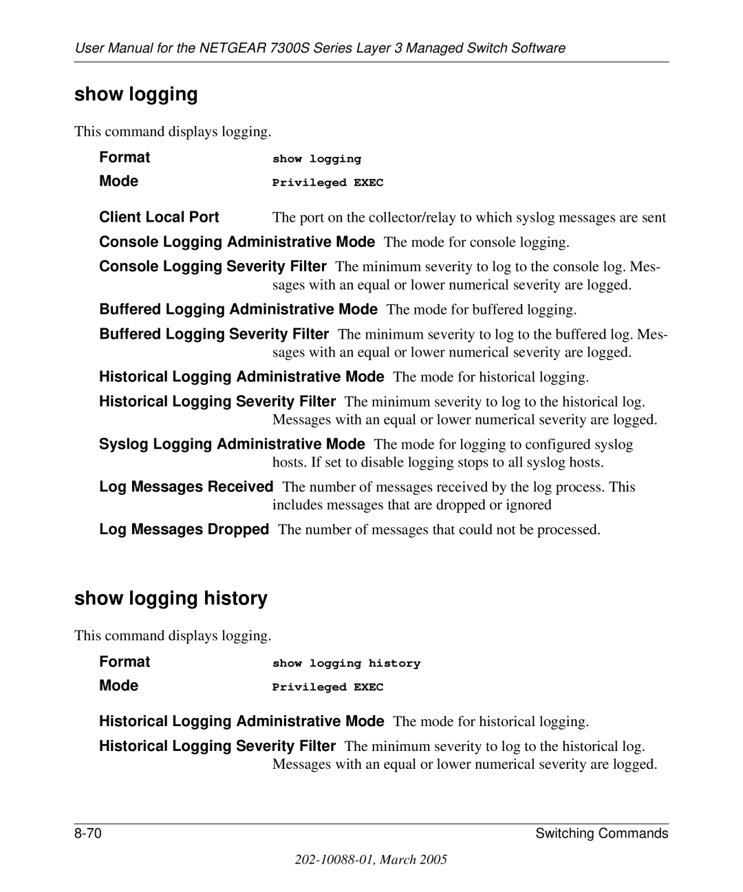 NETGEAR 7300S manual Show logging history, Client Local Port 