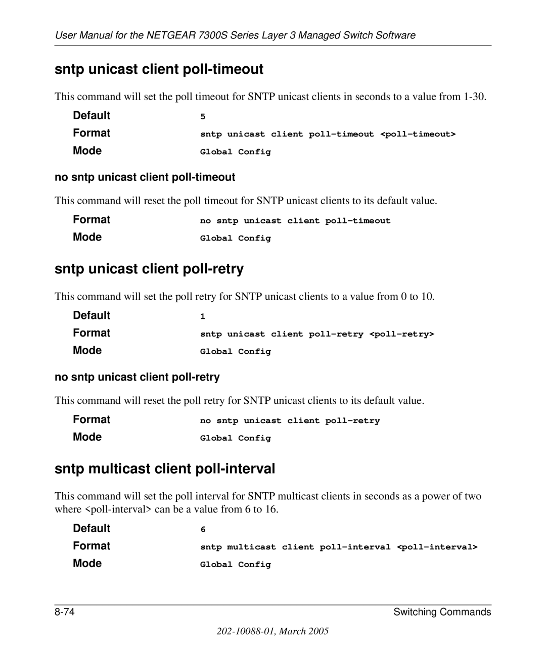 NETGEAR 7300S manual Sntp unicast client poll-timeout, Sntp unicast client poll-retry, Sntp multicast client poll-interval 