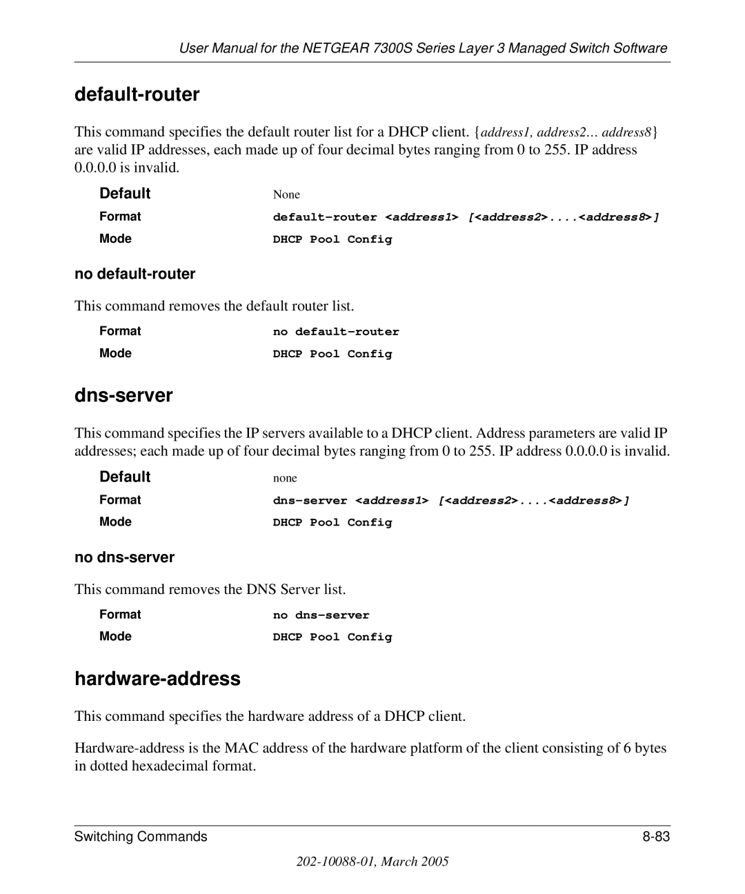 NETGEAR 7300S manual Default-router, Dns-server, Hardware-address, No default-router, No dns-server 