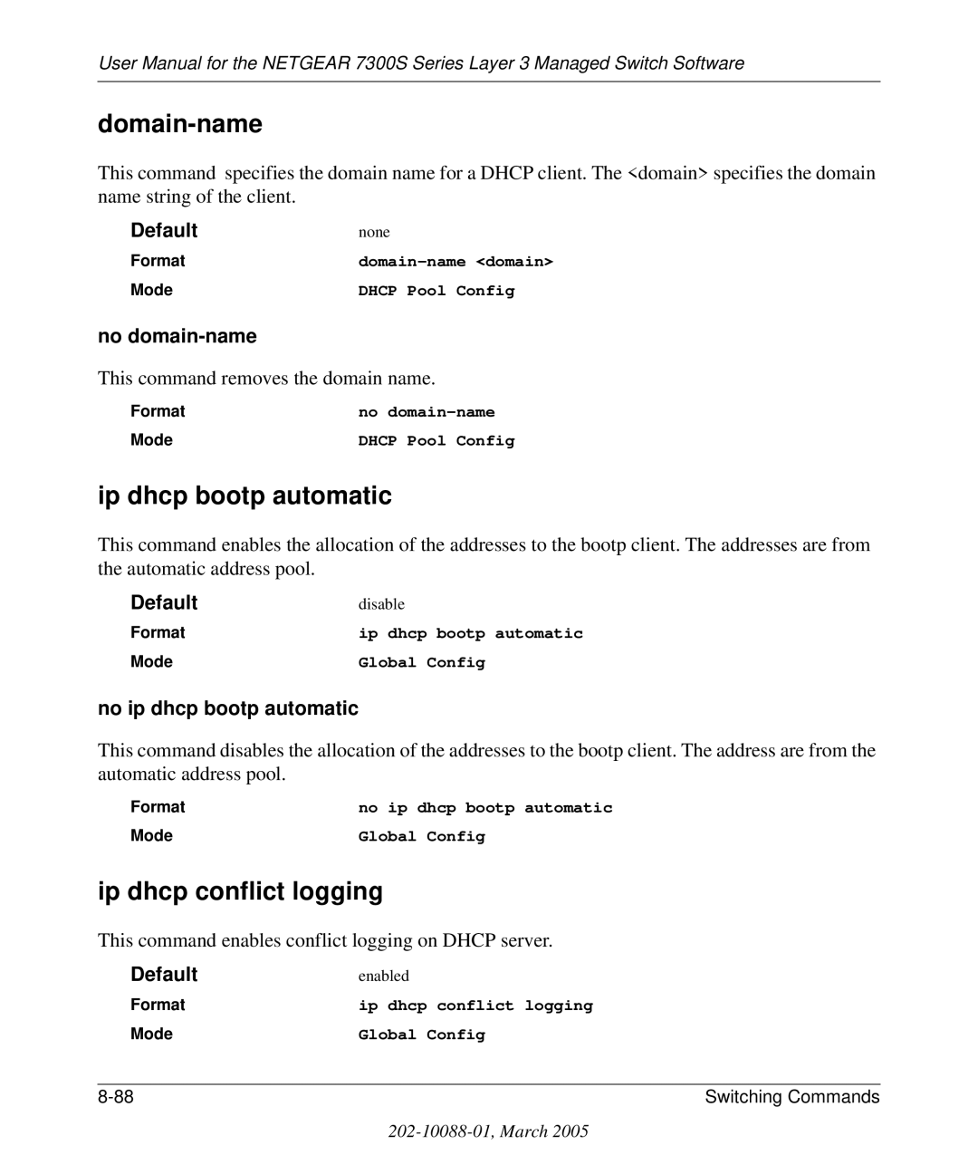 NETGEAR 7300S Domain-name, Ip dhcp bootp automatic, Ip dhcp conflict logging, No domain-name, No ip dhcp bootp automatic 