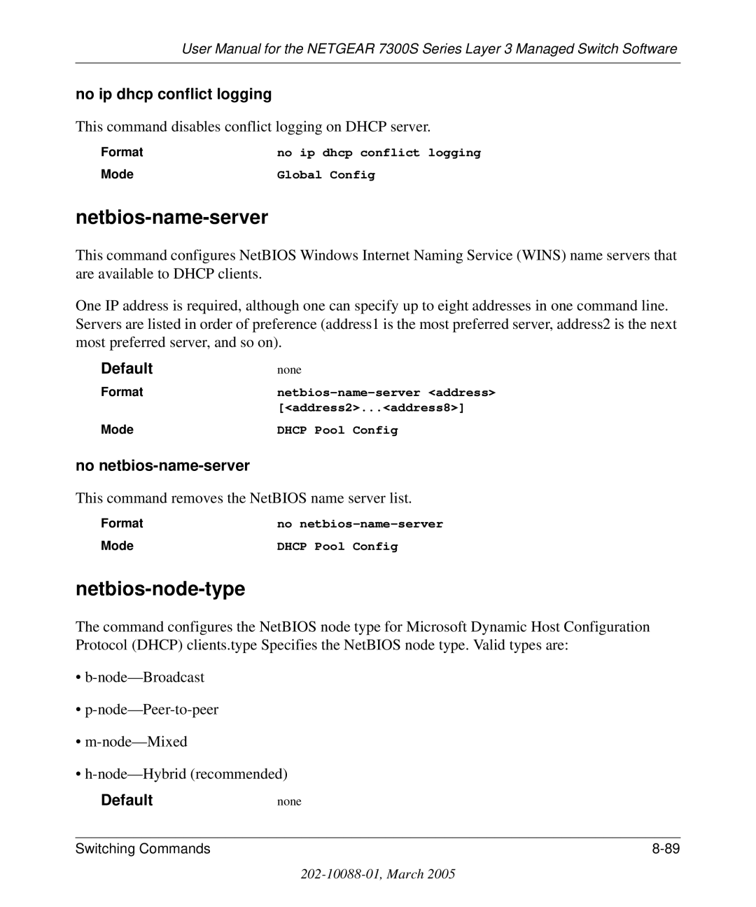 NETGEAR 7300S manual Netbios-name-server, Netbios-node-type, No ip dhcp conflict logging, No netbios-name-server 