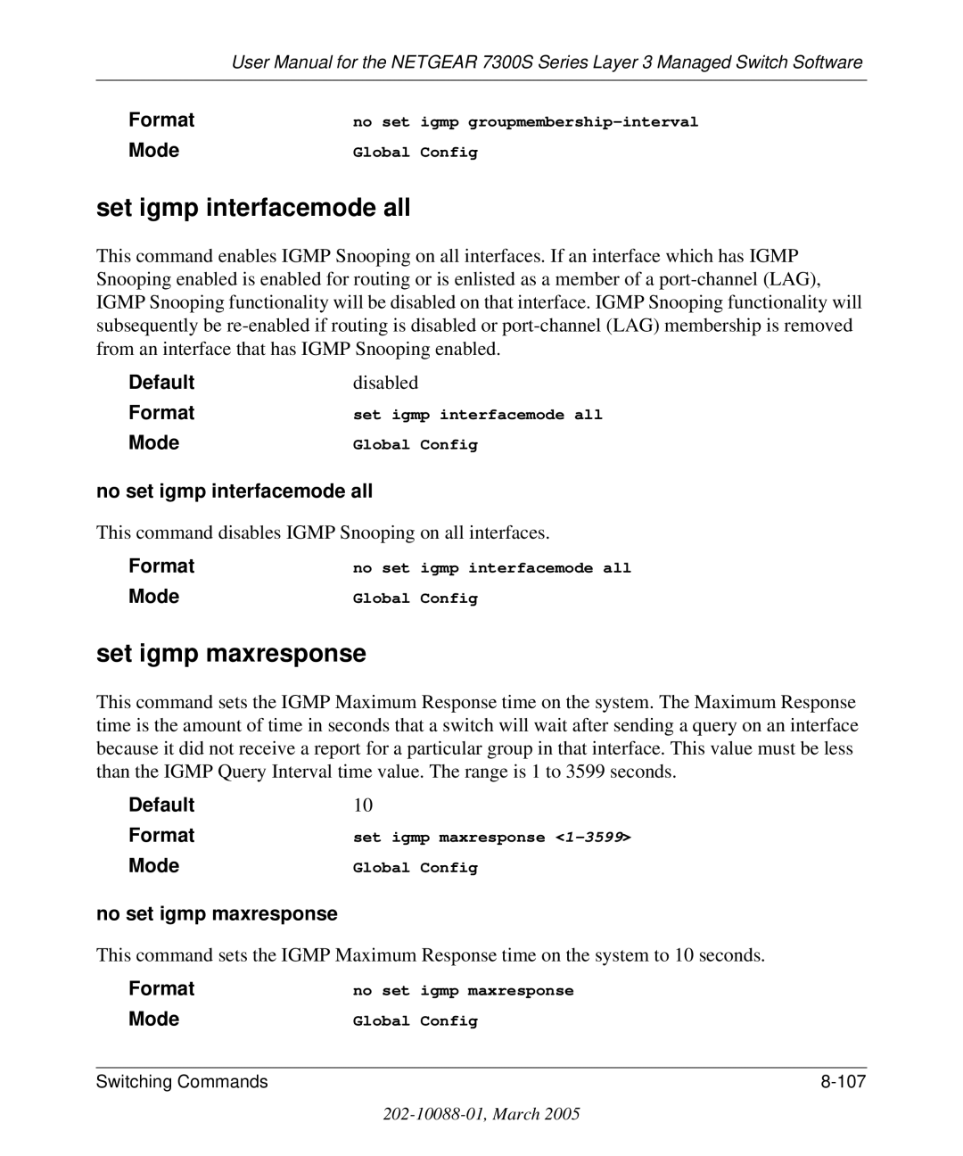 NETGEAR 7300S Set igmp interfacemode all, Set igmp maxresponse, No set igmp interfacemode all, No set igmp maxresponse 