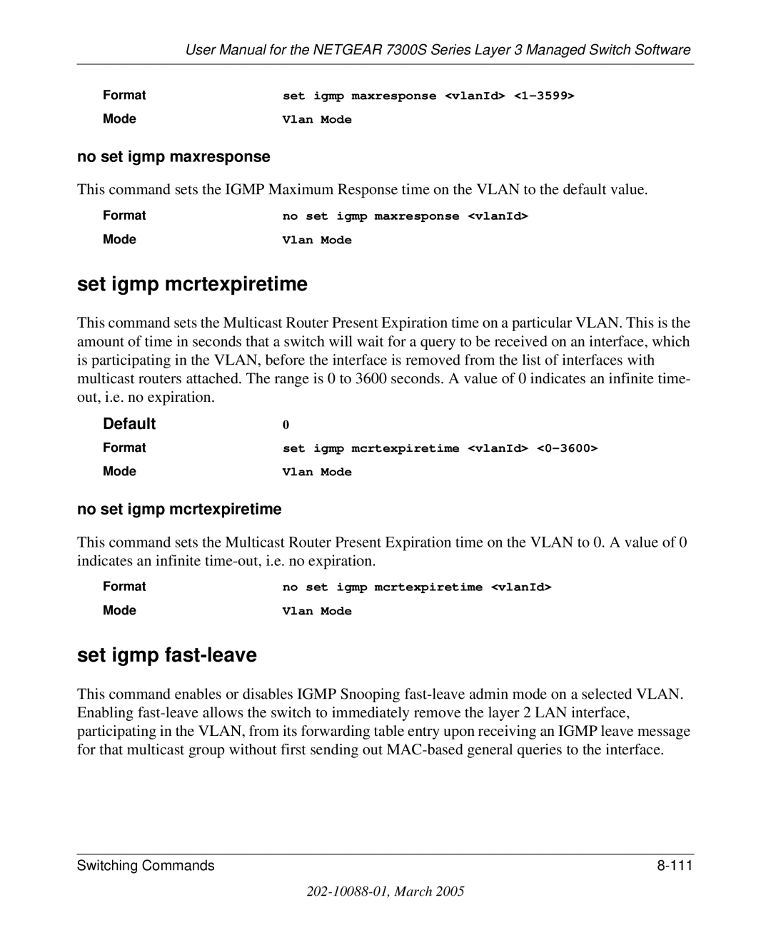 NETGEAR 7300S manual Set igmp mcrtexpiretime, Set igmp fast-leave, No set igmp mcrtexpiretime 