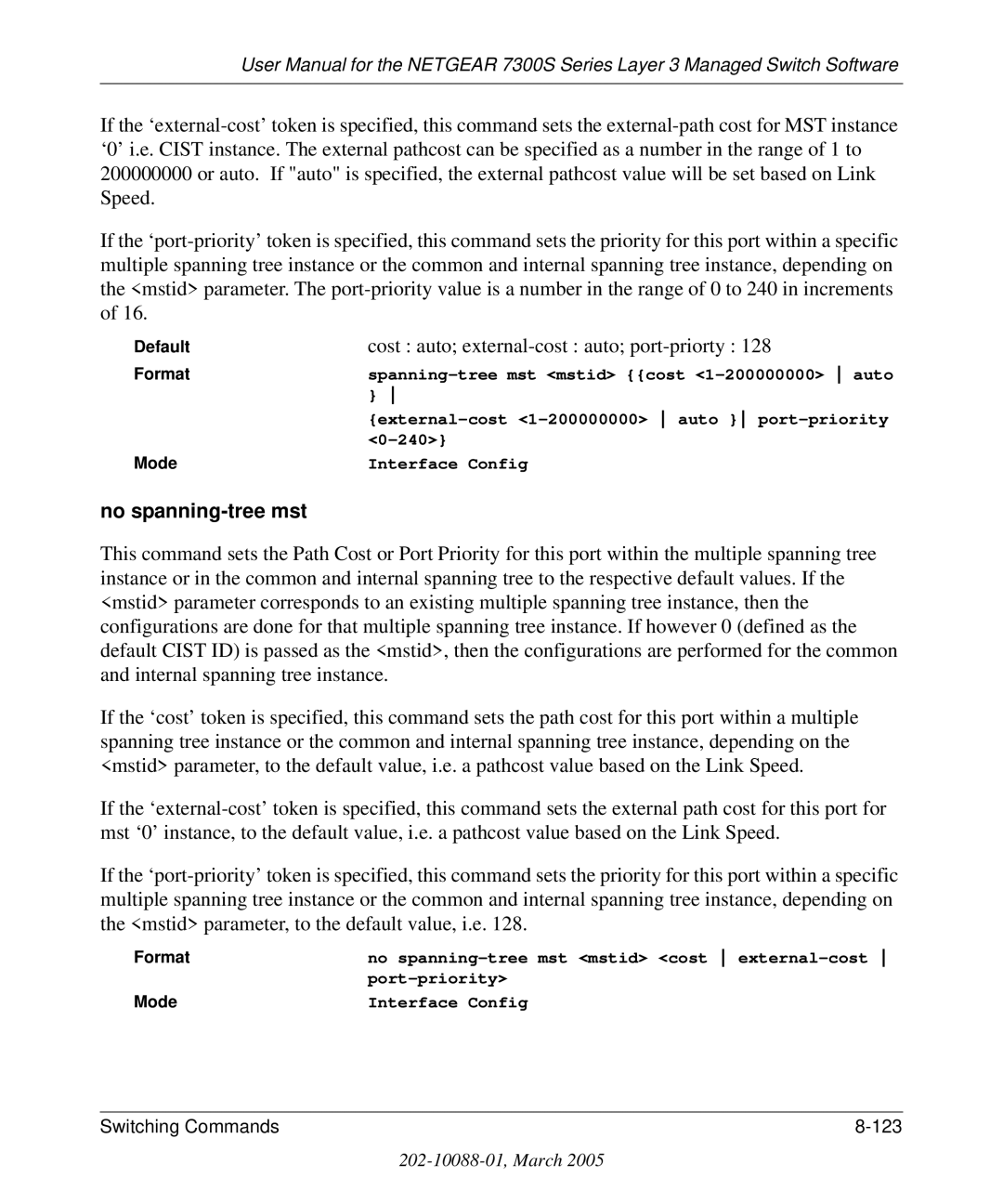 NETGEAR 7300S manual Cost auto external-cost auto port-priorty, No spanning-tree mst 