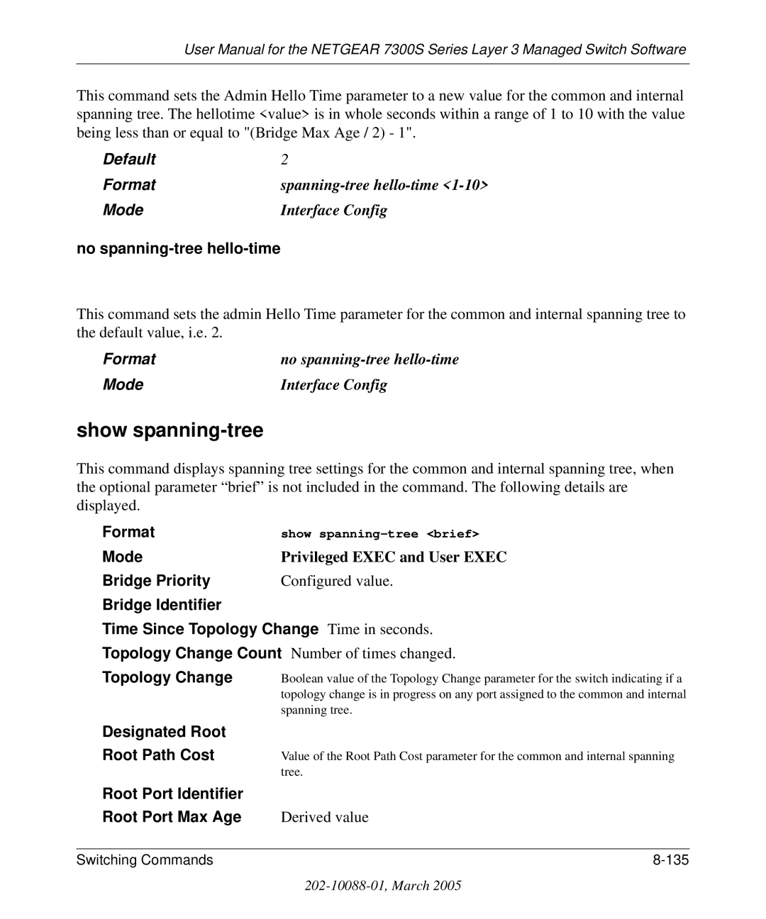 NETGEAR 7300S manual Topology Change, Designated Root Root Path Cost, Root Port Identifier Root Port Max Age 