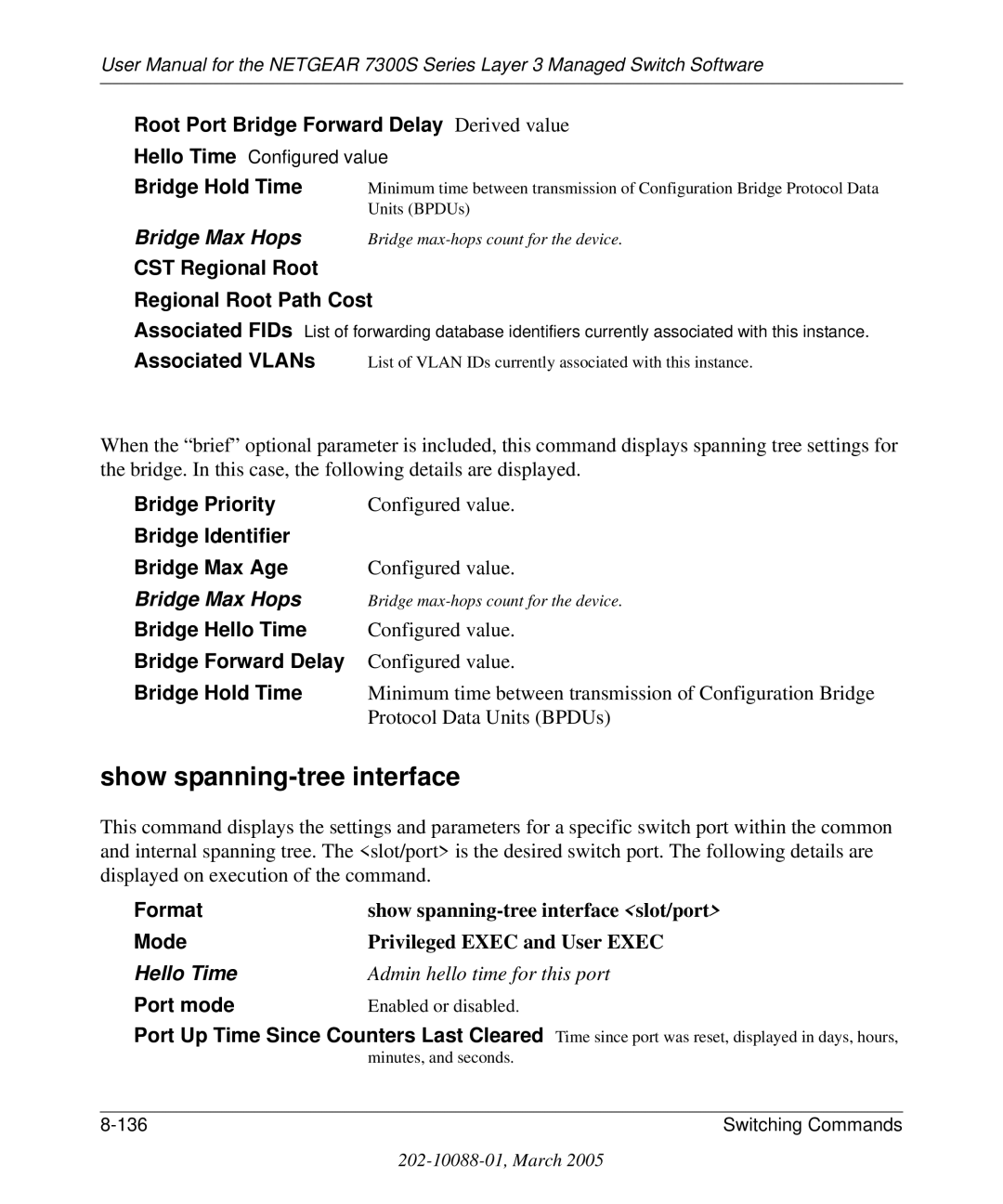 NETGEAR 7300S Root Port Bridge Forward Delay Derived value, CST Regional Root Regional Root Path Cost, Bridge Hello Time 