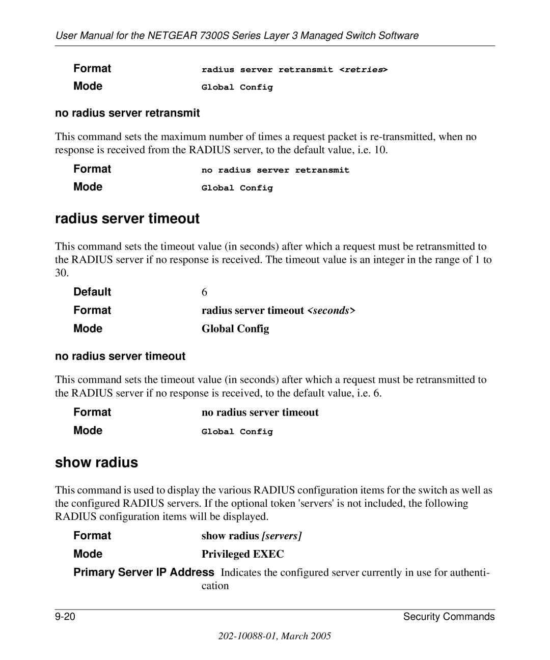 NETGEAR 7300S manual Radius server timeout, Show radius, No radius server retransmit, No radius server timeout 