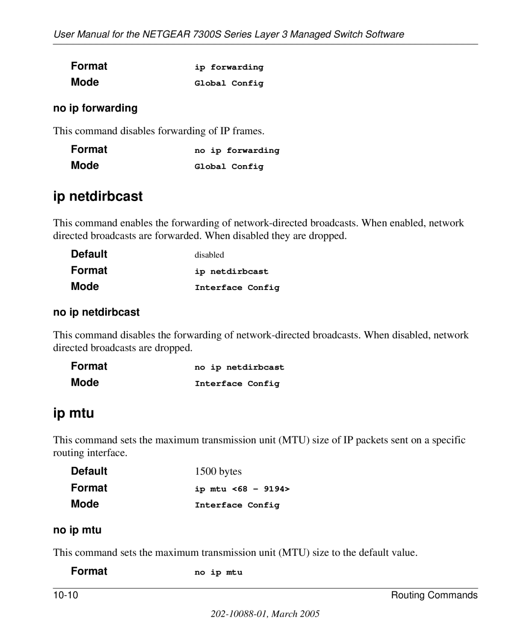 NETGEAR 7300S manual Ip netdirbcast, Ip mtu, No ip forwarding, No ip netdirbcast, No ip mtu 