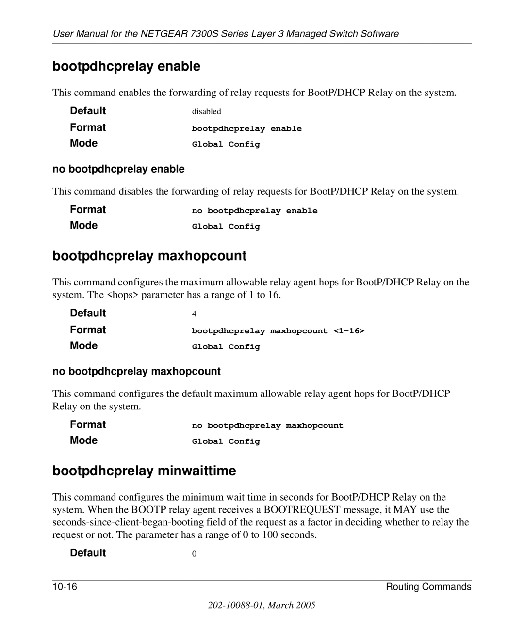 NETGEAR 7300S manual Bootpdhcprelay enable, Bootpdhcprelay maxhopcount, Bootpdhcprelay minwaittime 