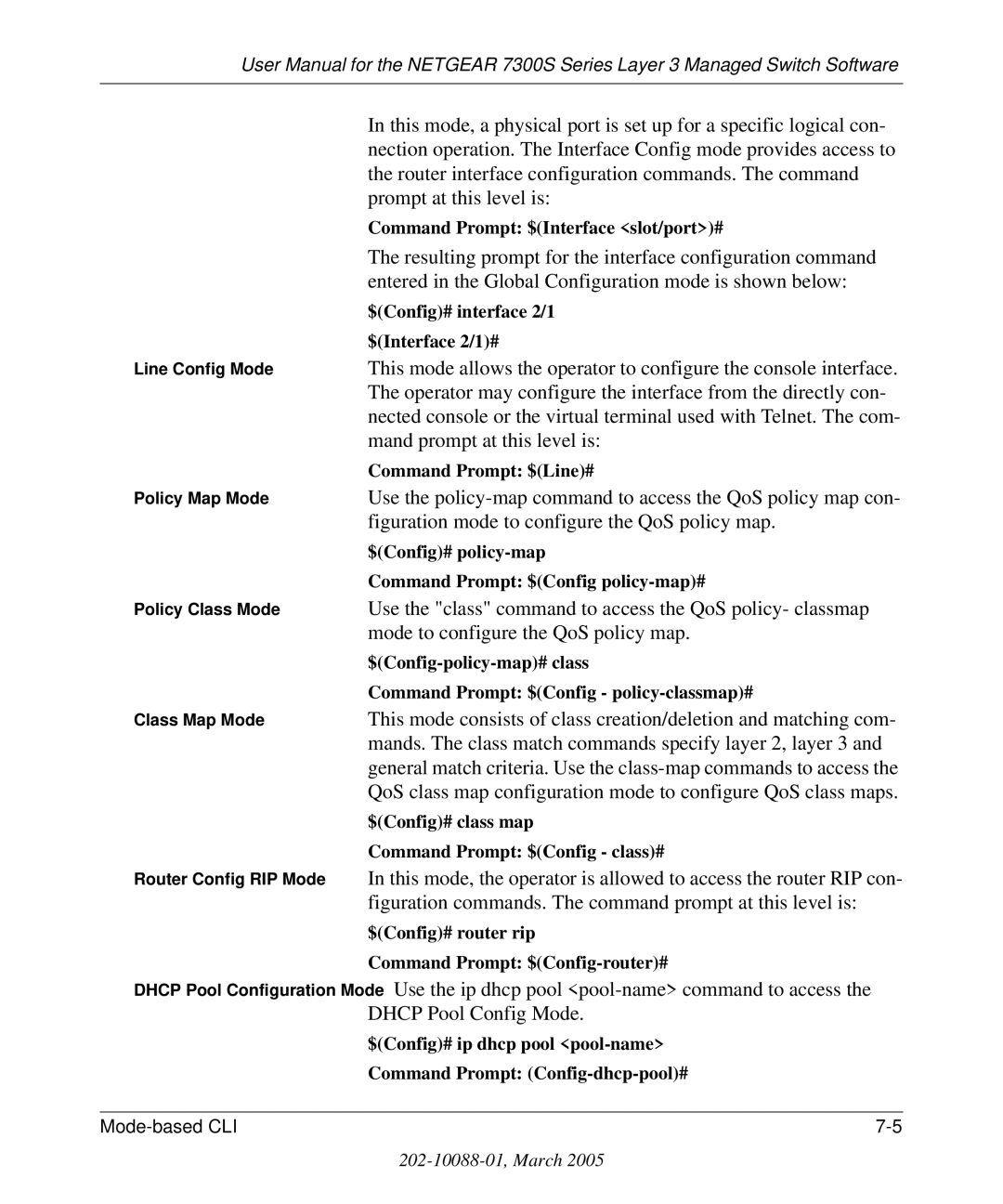 NETGEAR 7300S manual Figuration mode to configure the QoS policy map 