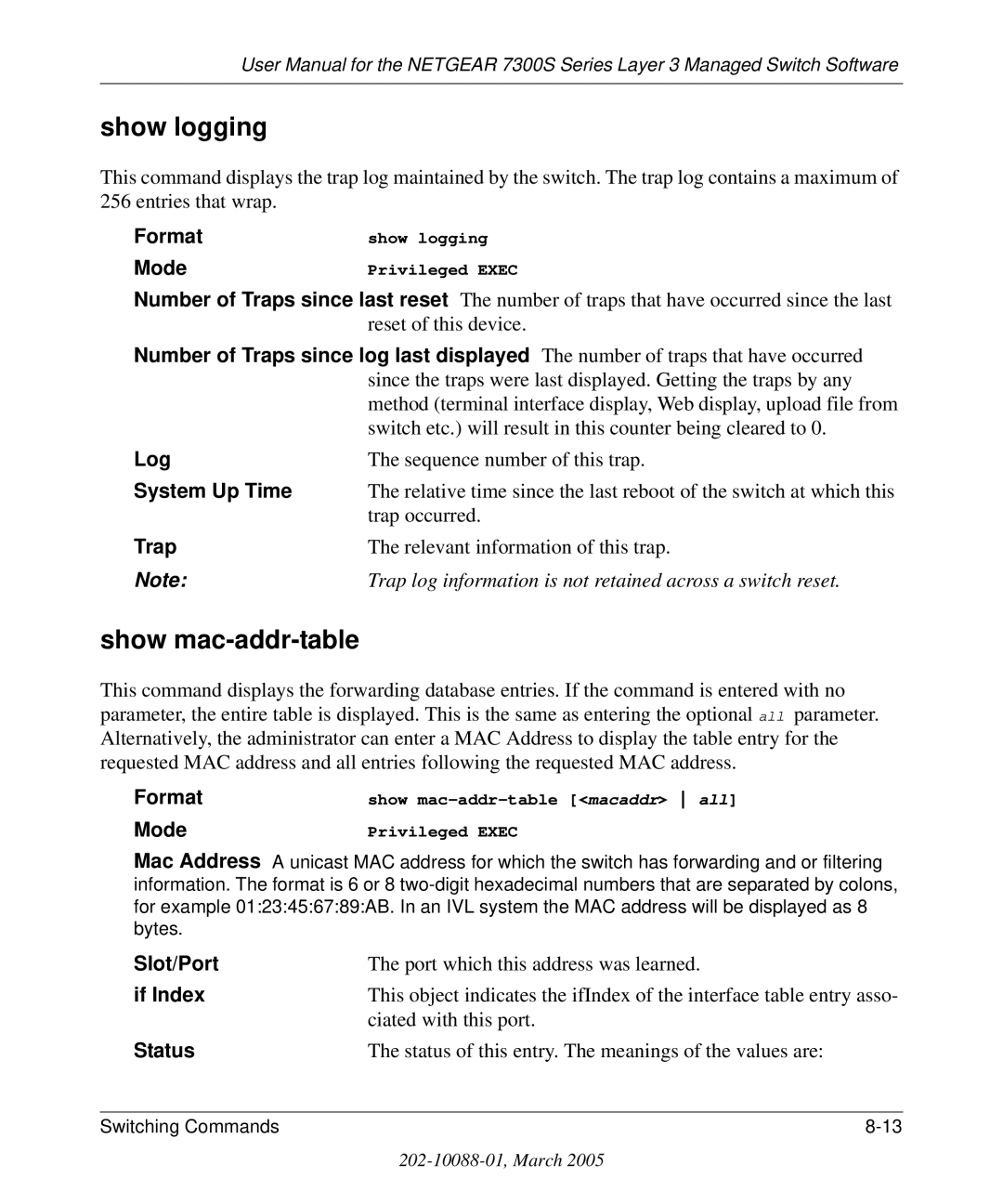 NETGEAR 7300S manual Show logging, Show mac-addr-table 