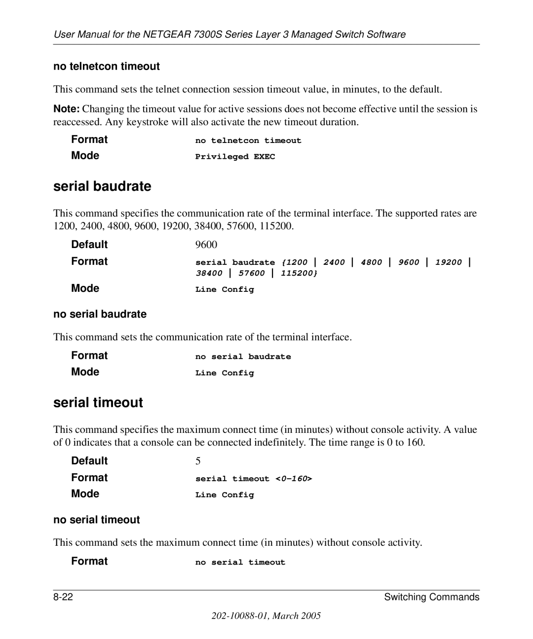 NETGEAR 7300S manual Serial baudrate, Serial timeout, No telnetcon timeout, No serial baudrate, No serial timeout 