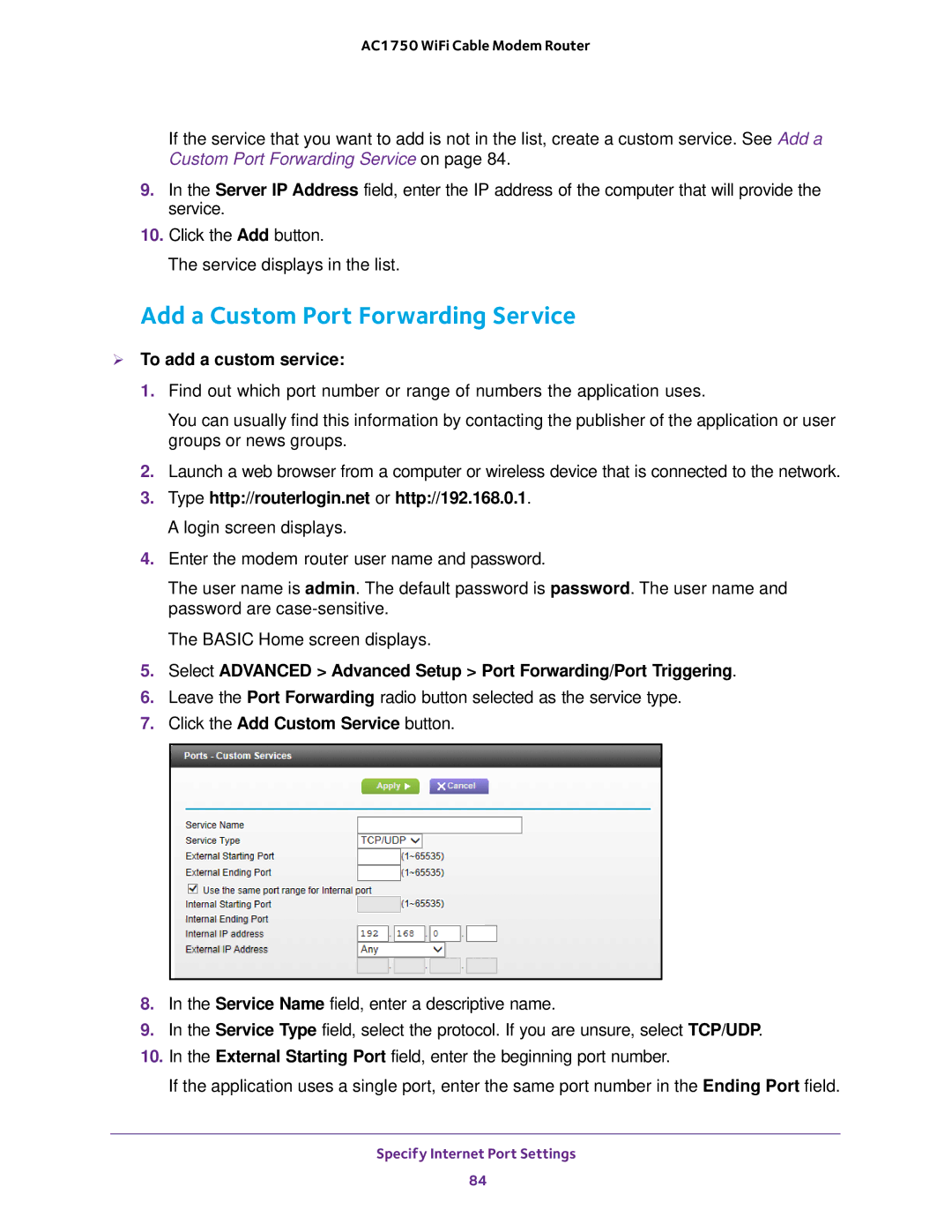 NETGEAR C6300 Add a Custom Port Forwarding Service,  To add a custom service, Click the Add Custom Service button 