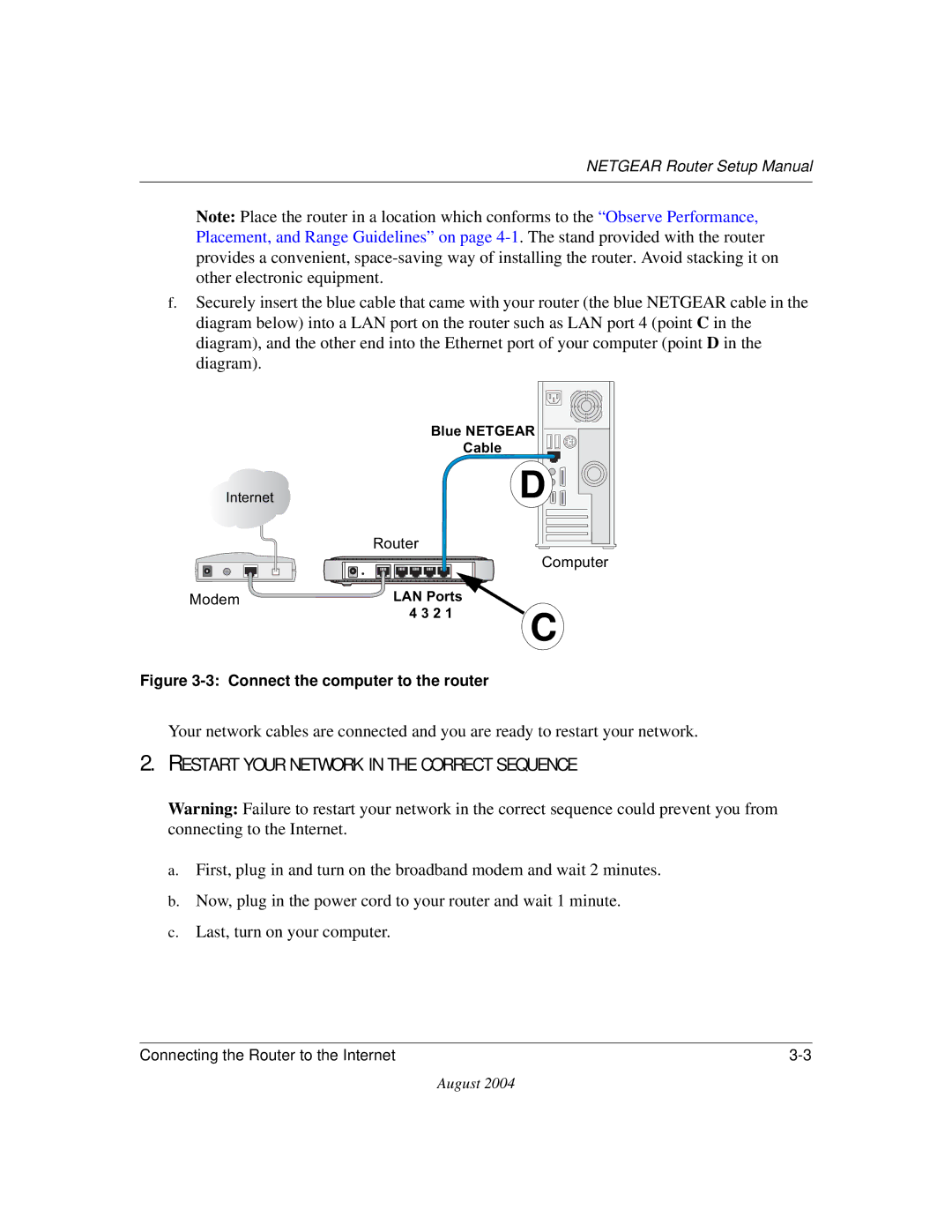 NETGEAR CA 95054 manual Restart Your Network in the Correct Sequence 