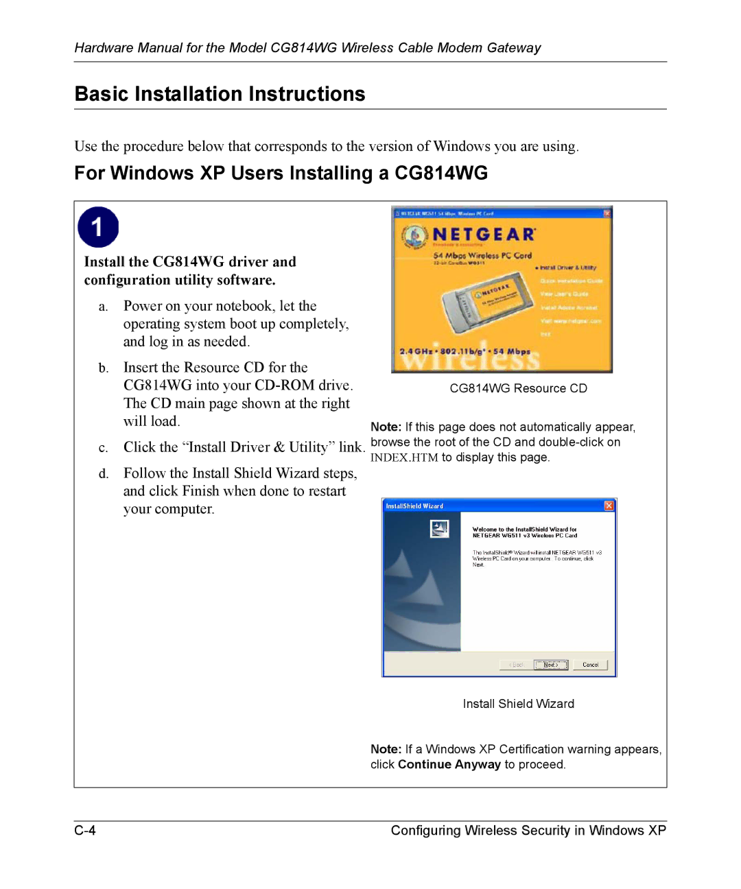 NETGEAR manual Basic Installation Instructions, For Windows XP Users Installing a CG814WG 