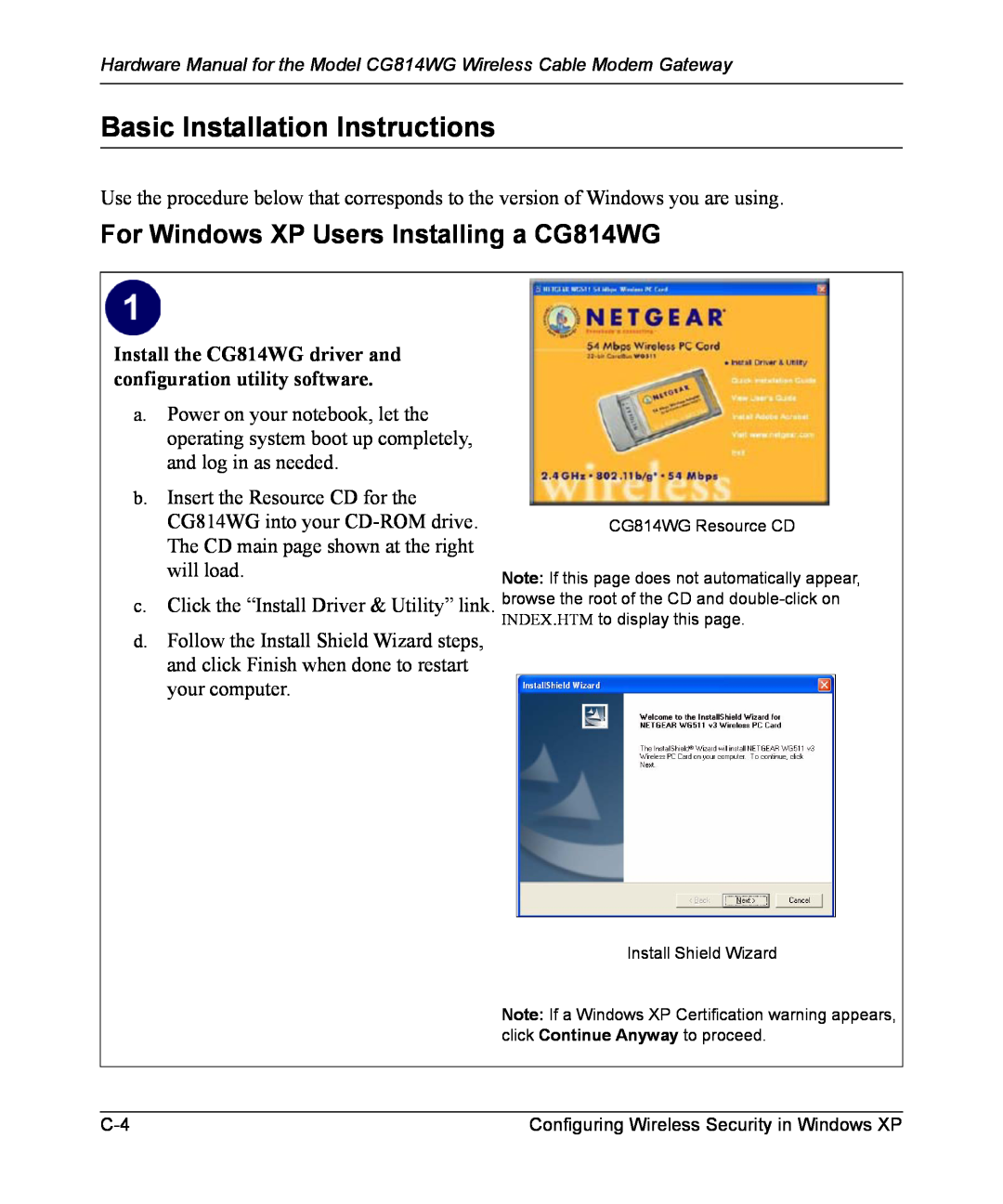 NETGEAR manual Basic Installation Instructions, For Windows XP Users Installing a CG814WG 