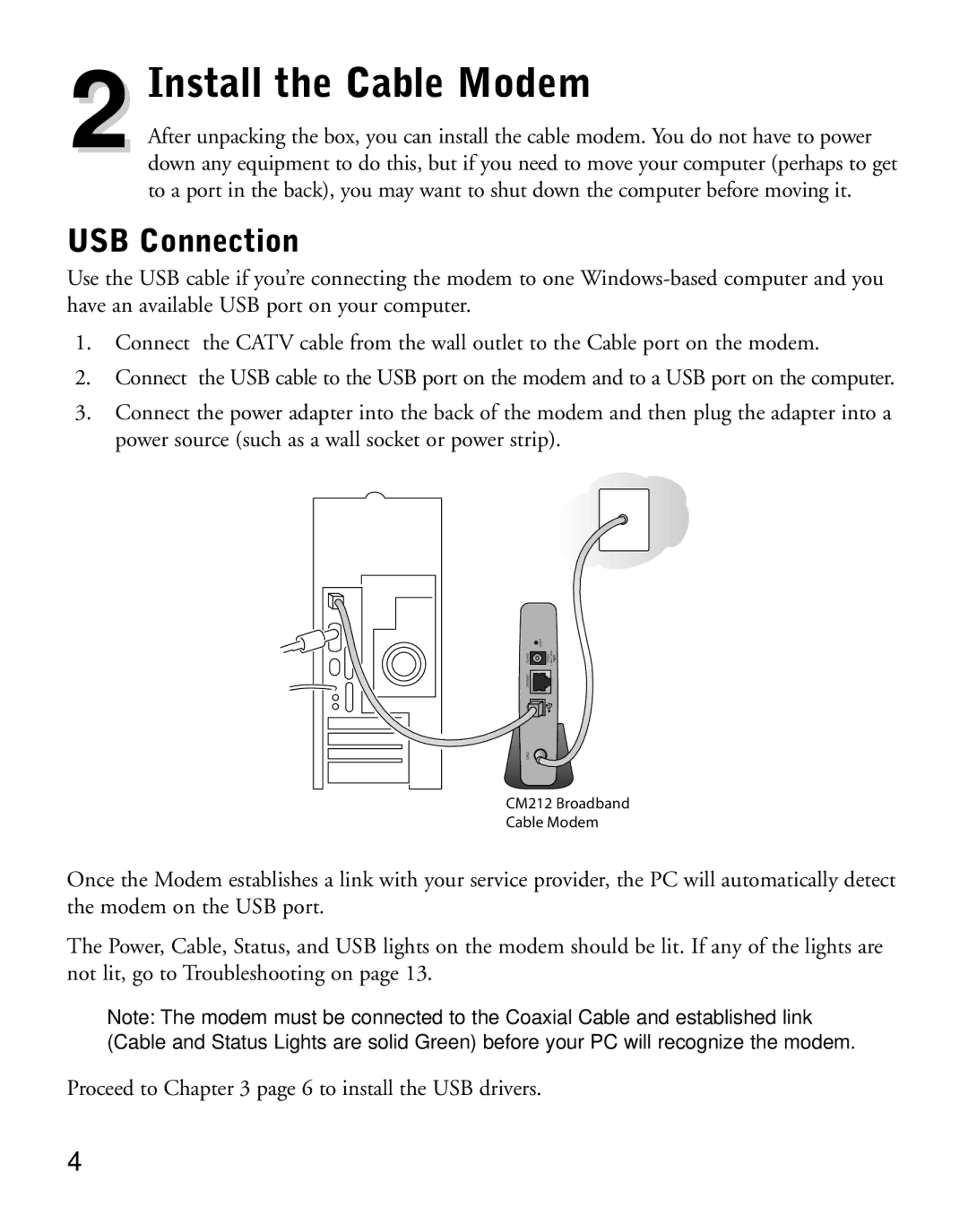 NETGEAR CM212 manual Install the Cable Modem 