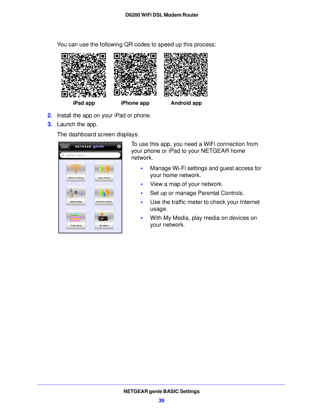 NETGEAR D6200-100NAS user manual You can use the following QR codes to speed up this process 