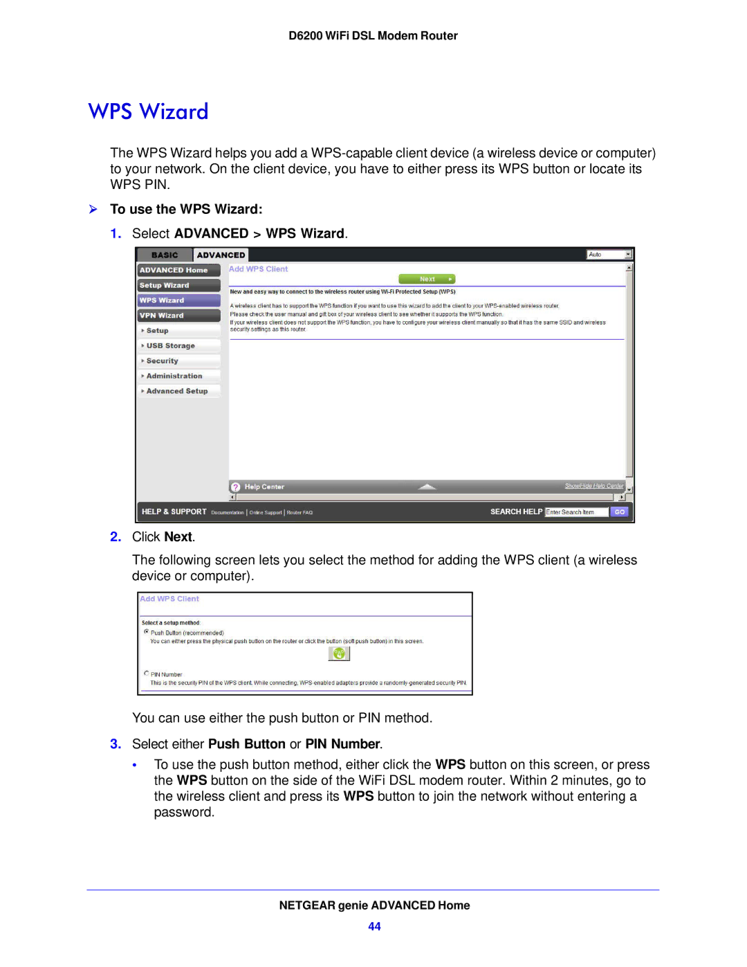 NETGEAR D6200-100NAS  To use the WPS Wizard Select Advanced WPS Wizard, Select either Push Button or PIN Number 