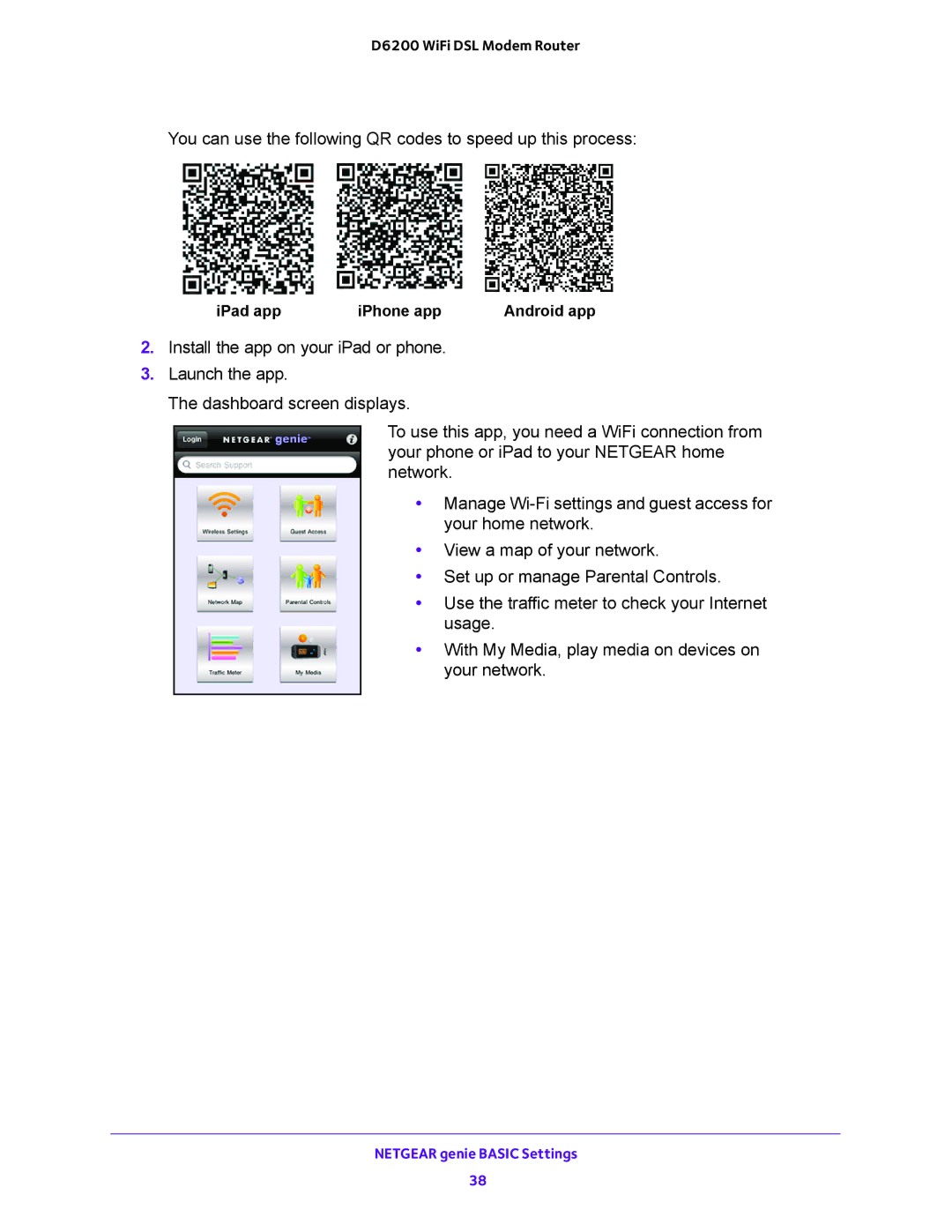 NETGEAR D6200 user manual You can use the following QR codes to speed up this process 