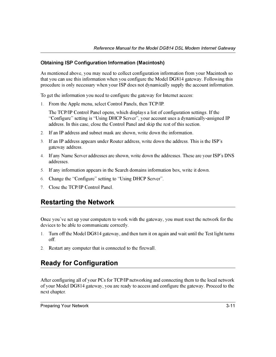 NETGEAR DG814 DSL manual Restarting the Network, Ready for Configuration, Obtaining ISP Configuration Information Macintosh 