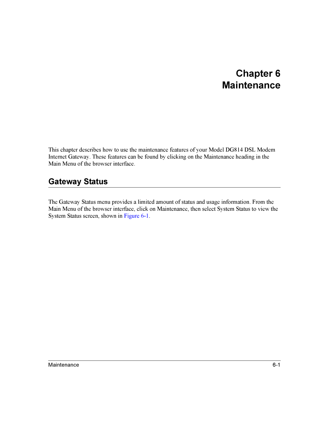 NETGEAR DG814 DSL manual Chapter Maintenance, Gateway Status 