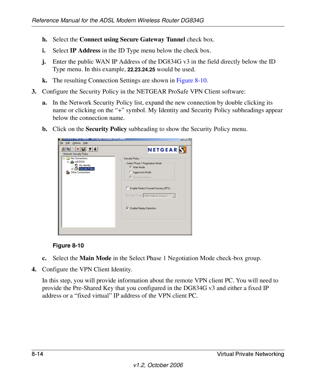 NETGEAR DG834G manual Select the Connect using Secure Gateway Tunnel check box 