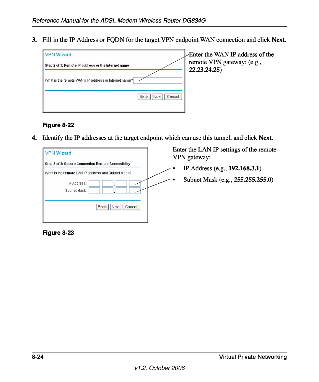NETGEAR DG834G manual Enter the WAN IP address of the remote VPN gateway e.g 