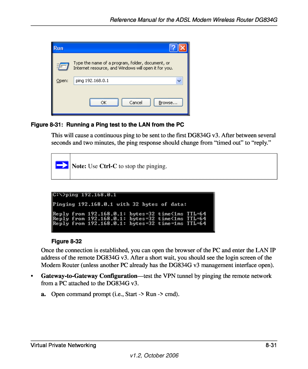 NETGEAR DG834G manual Note Use Ctrl-C to stop the pinging, a. Open command prompt i.e., Start - Run - cmd 
