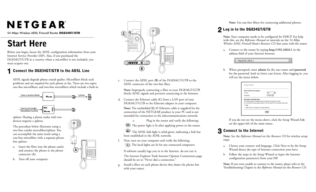 NETGEAR manual Start Here, Connect the DG834GT/GTB to the Adsl Line, Log in to the DG834GT/GTB, Connect to the Internet 