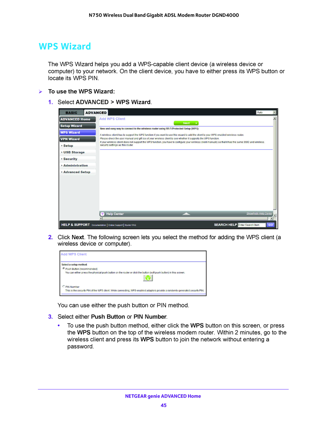 NETGEAR DGND4000  To use the WPS Wizard Select Advanced WPS Wizard, Select either Push Button or PIN Number 