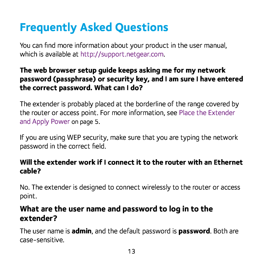 NETGEAR EX2700 manual Frequently Asked Questions, What are the user name and password to log in to the extender? 