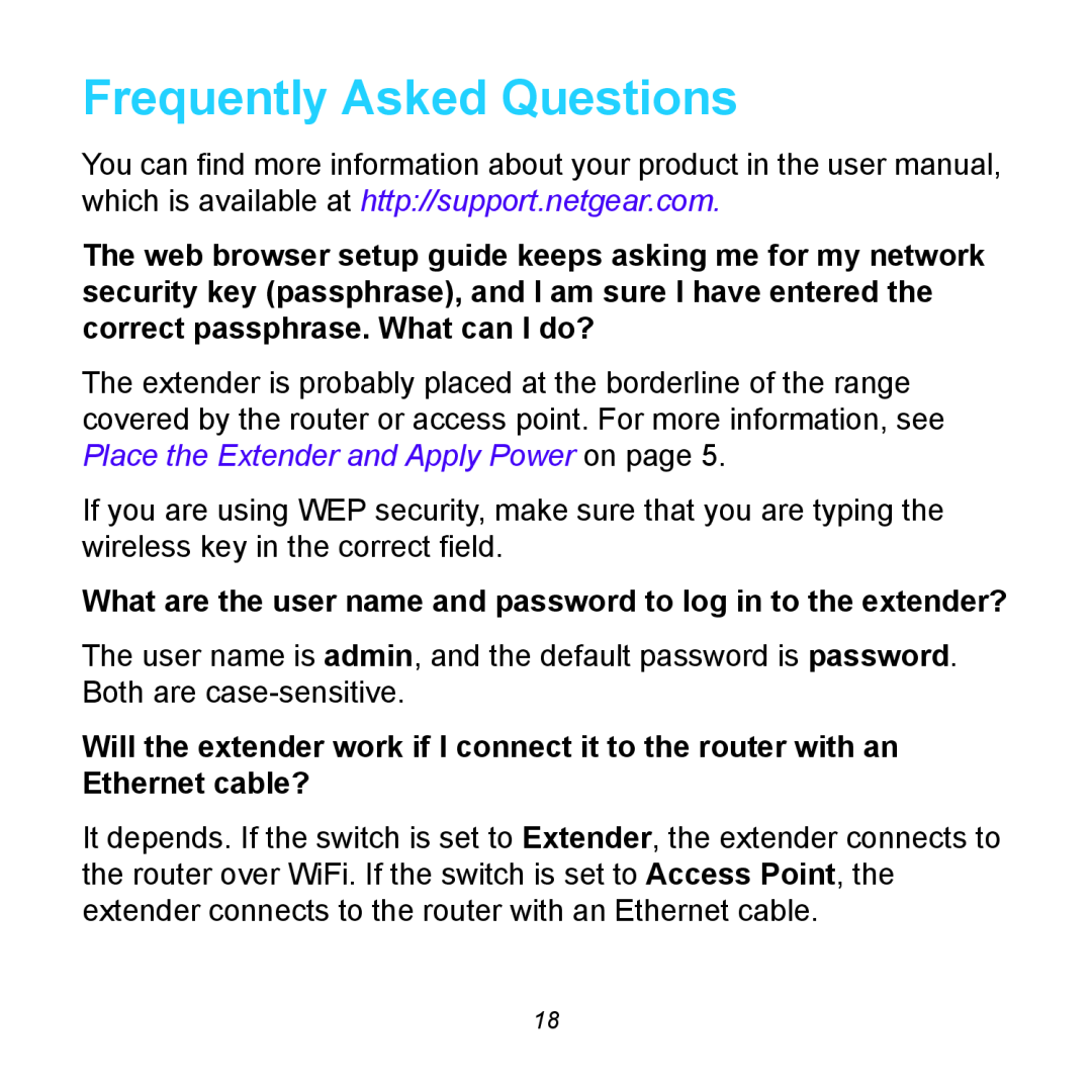 NETGEAR EX6100 manual Frequently Asked Questions, What are the user name and password to log in to the extender? 