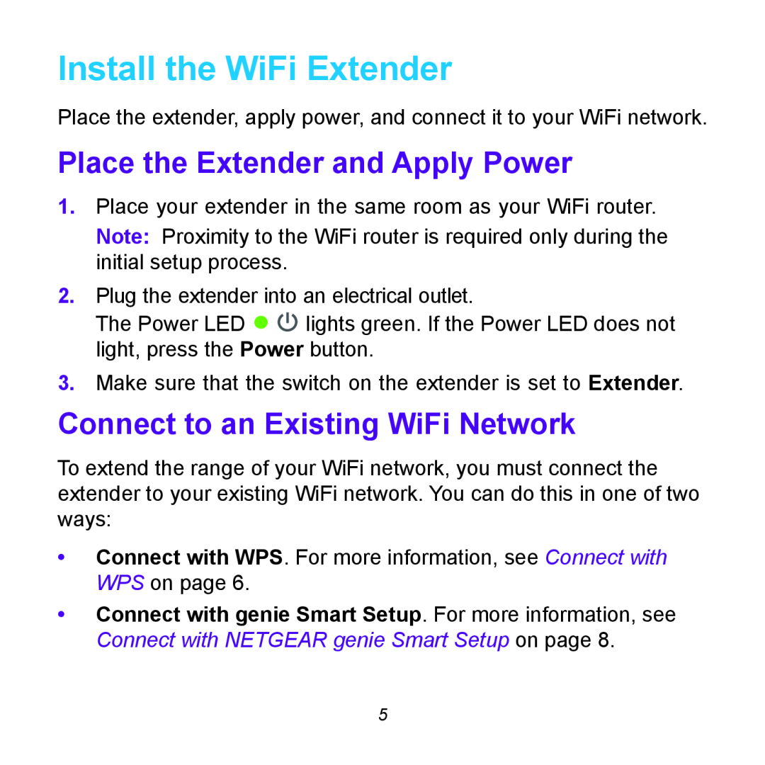 NETGEAR EX6100 manual Install the WiFi Extender, Place the Extender and Apply Power, Connect to an Existing WiFi Network 