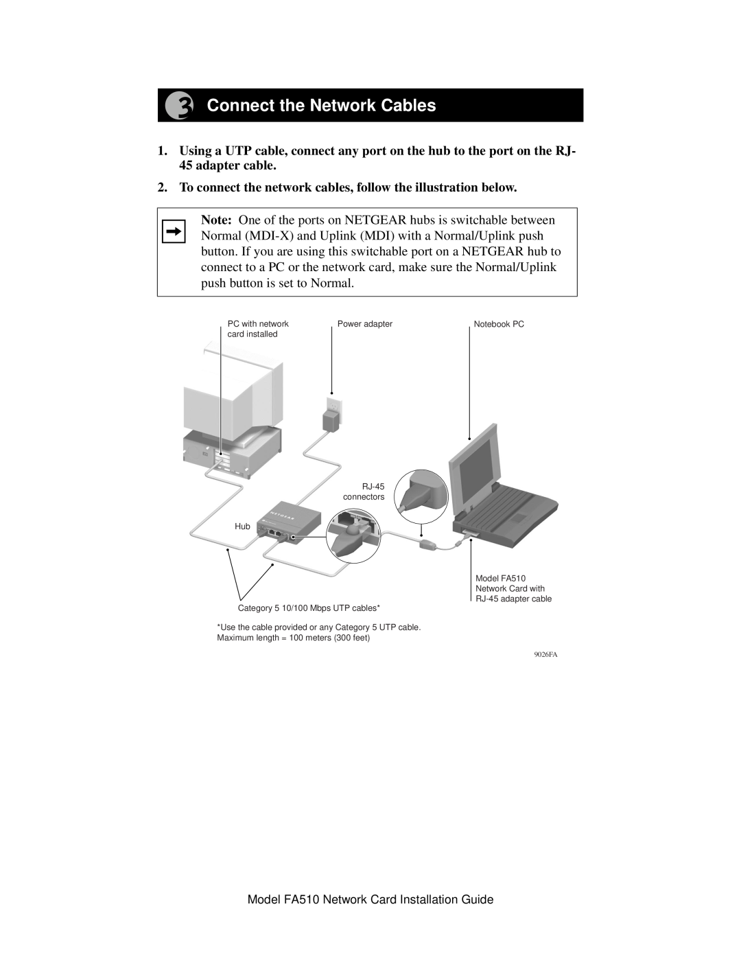 NETGEAR FA510 manual Connect the Network Cables, To connect the network cables, follow the illustration below 