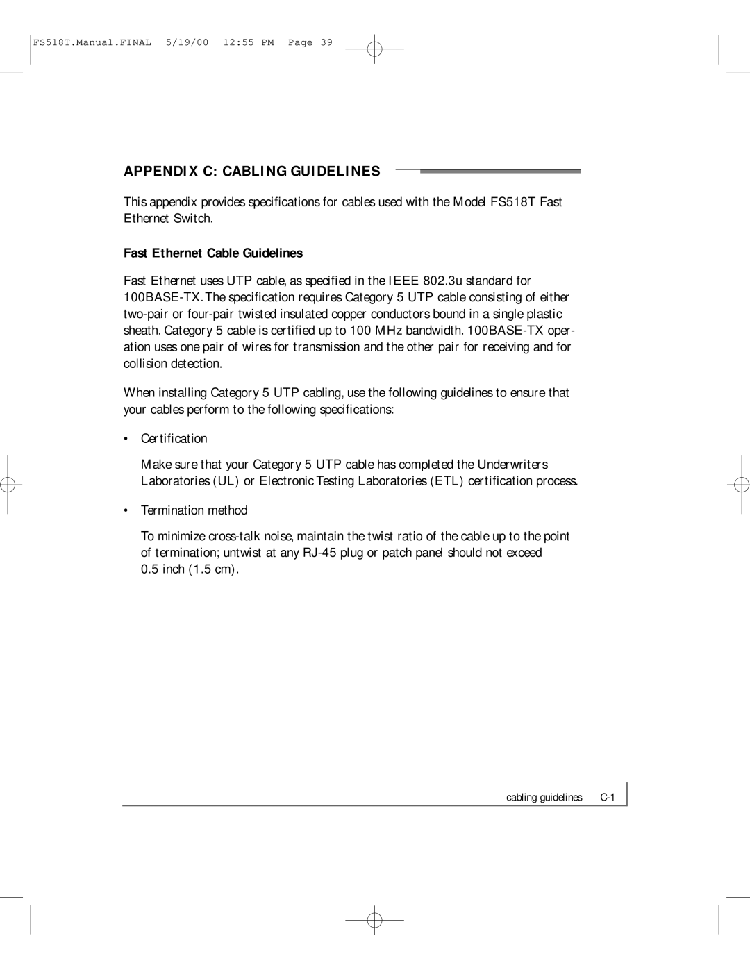 NETGEAR FS518T manual Appendix C Cabling Guidelines, Fast Ethernet Cable Guidelines 