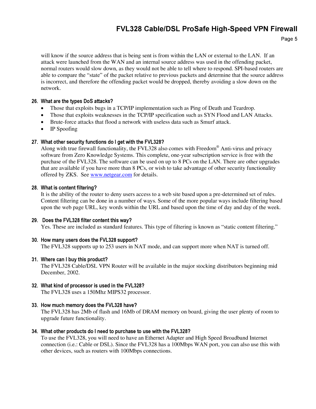 NETGEAR manual What are the types DoS attacks?, Does the FVL328 filter content this way?, Where can I buy this product? 