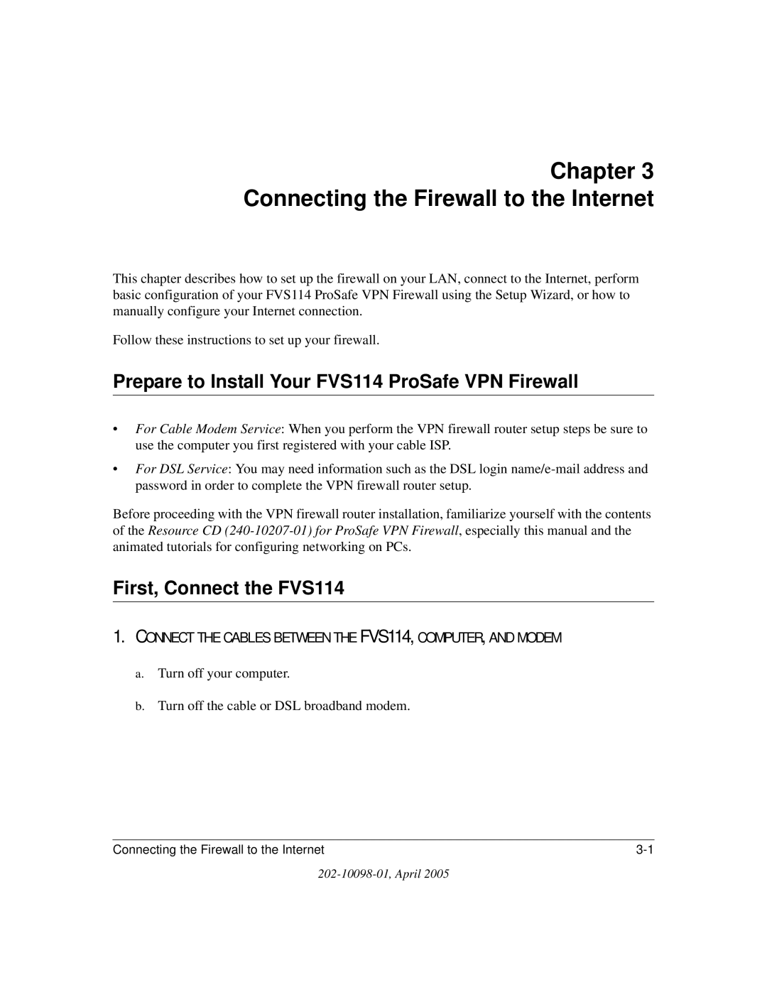 NETGEAR fvs114 manual Connecting the Firewall to the Internet, Prepare to Install Your FVS114 ProSafe VPN Firewall 