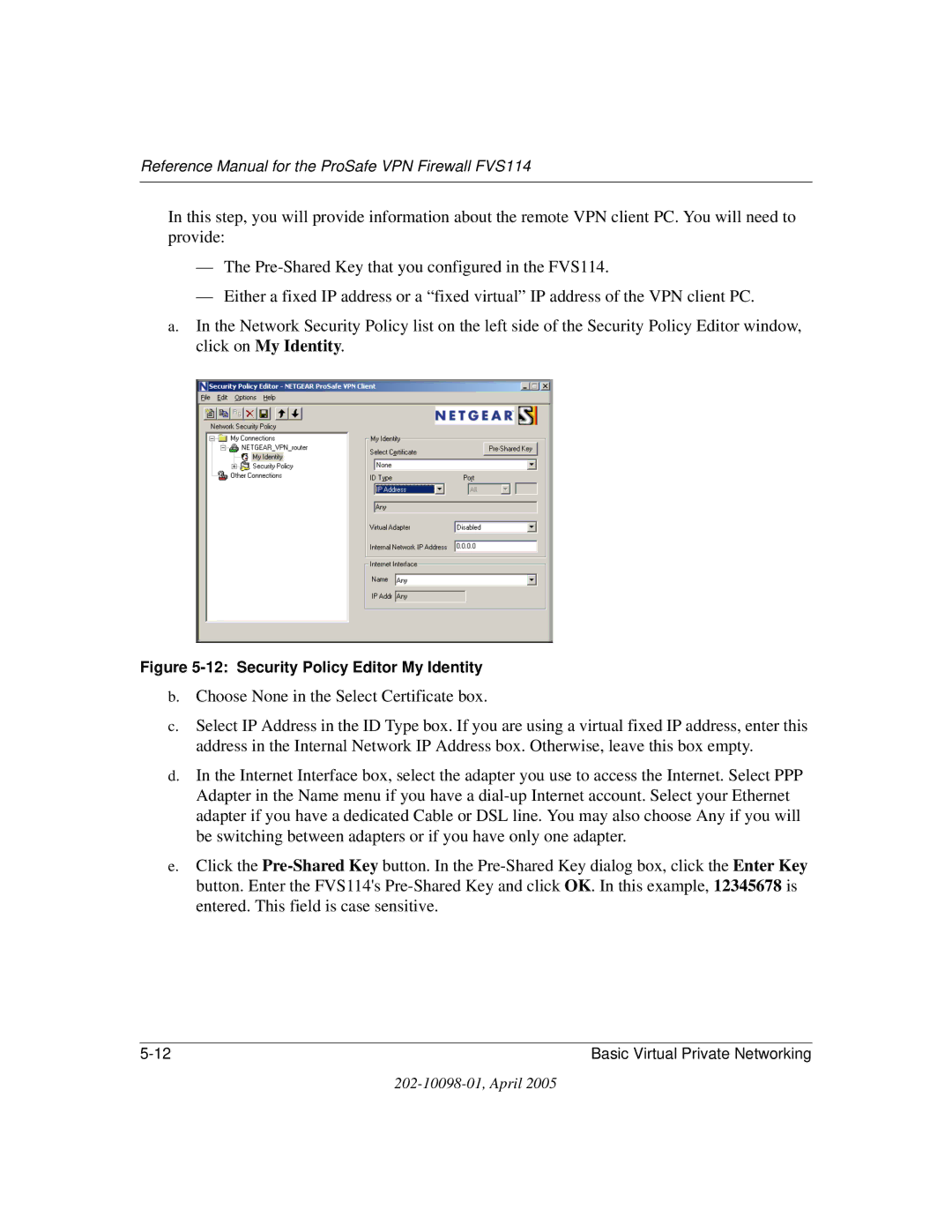 NETGEAR fvs114 manual Security Policy Editor My Identity 