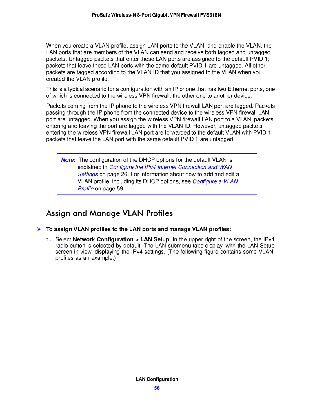 NETGEAR FVS318N manual Assign and Manage Vlan Profiles, Explained in Configure the IPv4 Internet Connection and WAN 