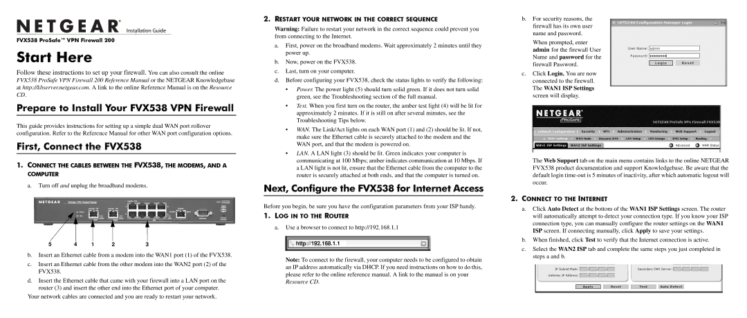 NETGEAR manual Prepare to Install Your FVX538 VPN Firewall, First, Connect the FVX538 