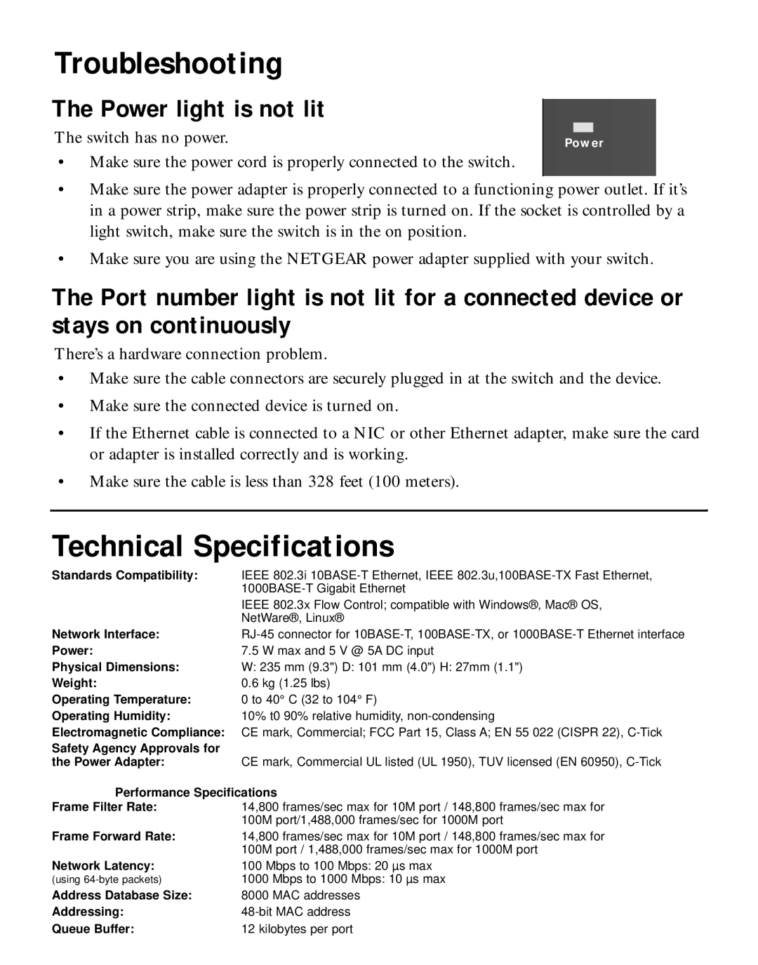 NETGEAR GS104 manual Technical Specifications, The switch has no power, Troubleshooting, The Power light is not lit 