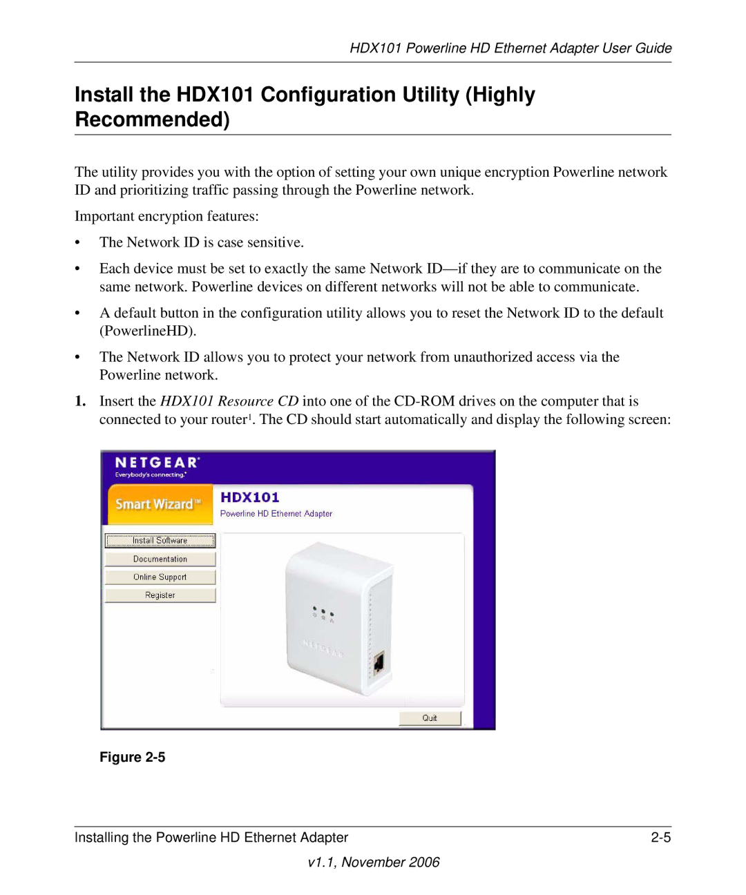 NETGEAR manual Install the HDX101 Configuration Utility Highly Recommended 