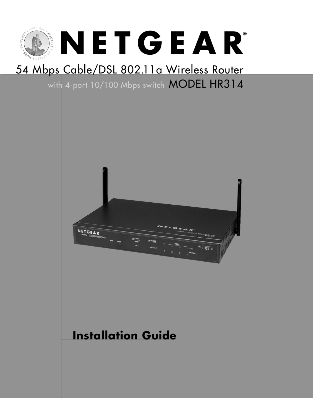 NETGEAR HR314 manual Mbps Cable/DSL 802.11a Wireless Router, Installation Guide 