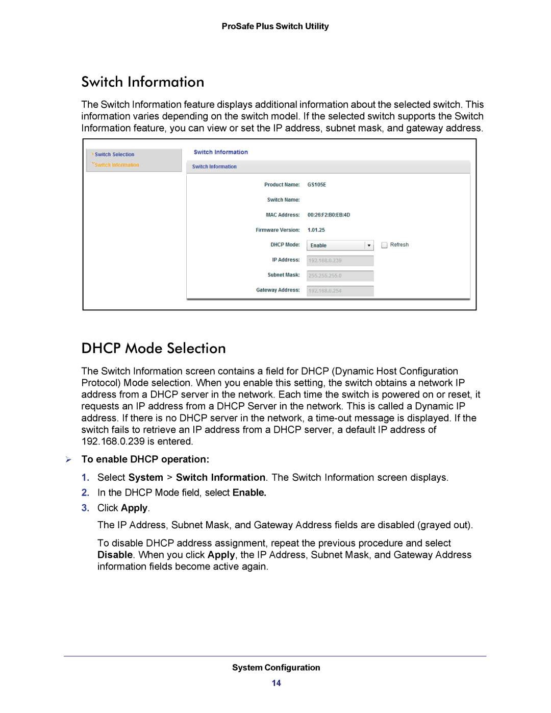 NETGEAR JGS524E-100NAS manual Switch Information, Dhcp Mode Selection,  To enable Dhcp operation 